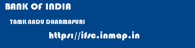 BANK OF INDIA  TAMIL NADU DHARMAPURI    ifsc code